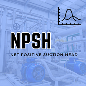 何谓NPSH (Net positive suction head)?